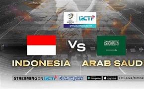 Live Indonesia Malam Ini Vs Arab Saudi